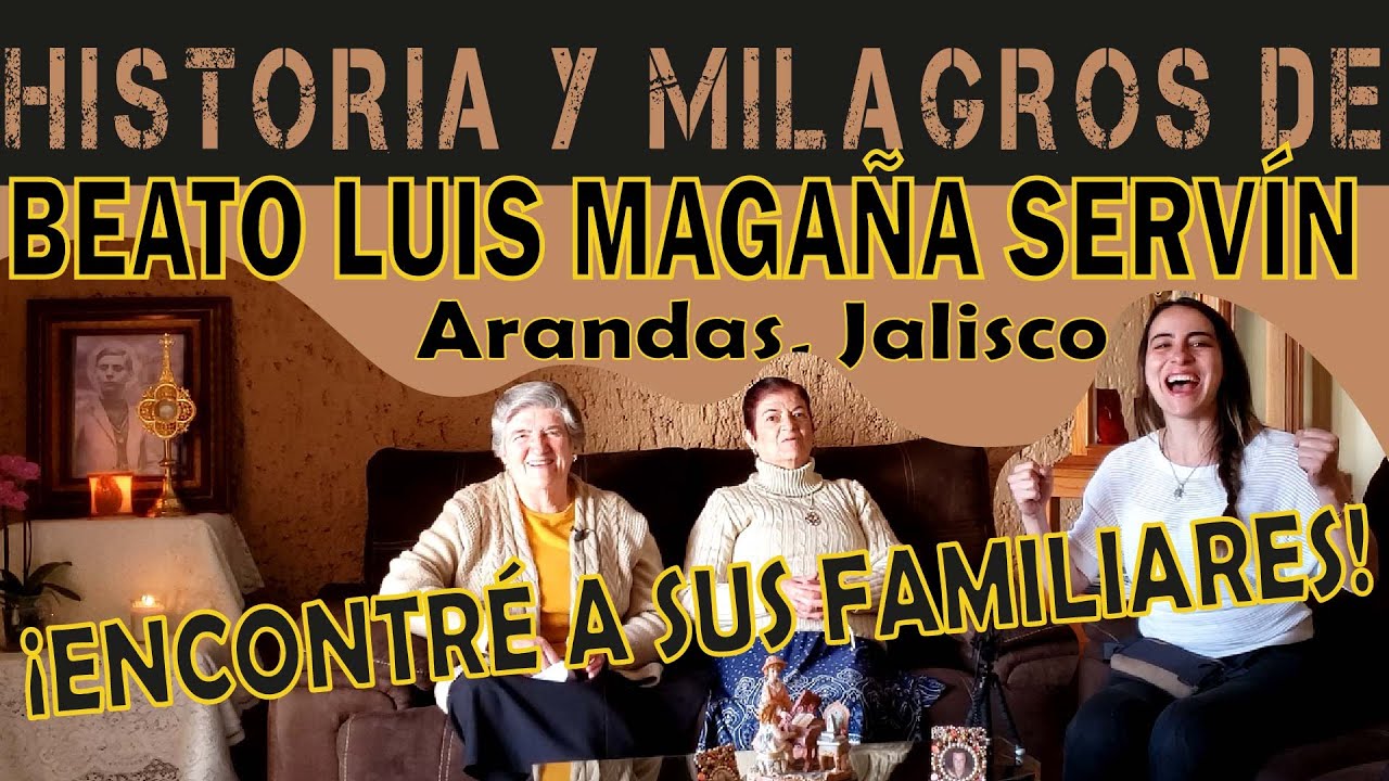⚔️HISTORIA y MILAGROS del beato Luis Magaña Servín MARTIR guerra CRISTERA contra católicos en MEXICO