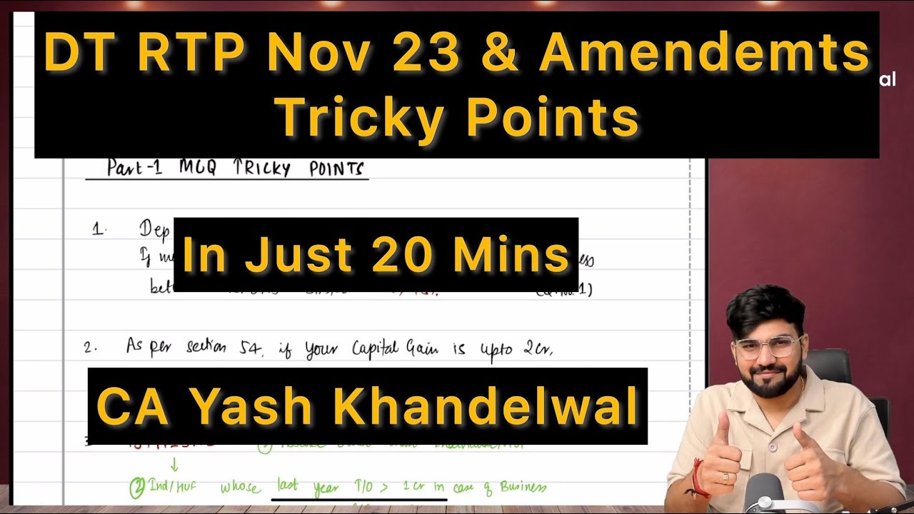 Nov 23 RTP Tricky Points & Amendmebnts in Just 20 Mins| CA-Final DT| Yash Khandelwal