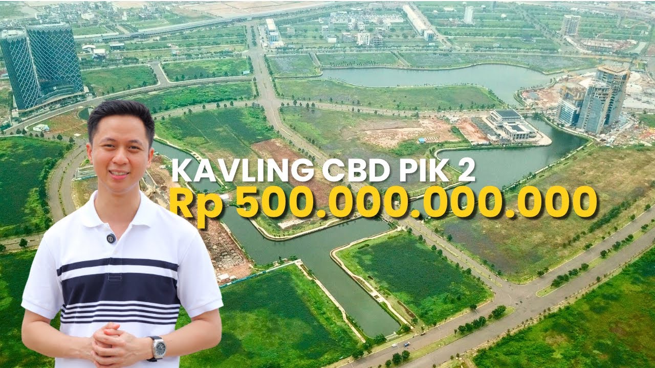 CBD PIK 2: MASA DEPAN JAKARTA ADA DI SINI!