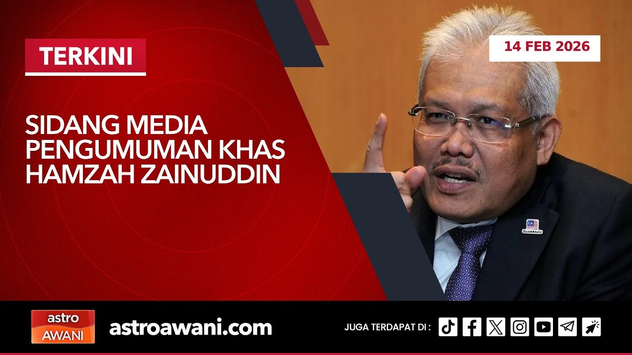 [LANGSUNG] Sidang Media Pengumuman Khas Hamzah Zainuddin | 14 Feb 2026