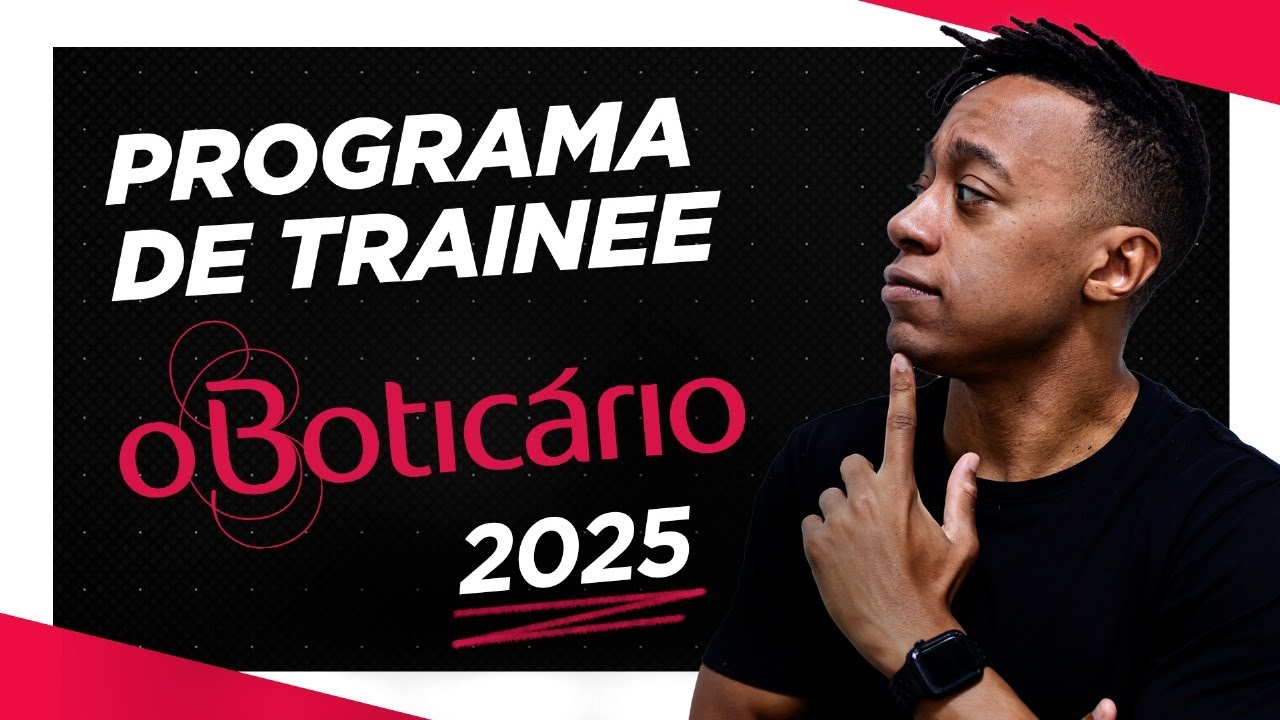 PROGRAMA DE TRAINEE BOTICÁRIO 2025