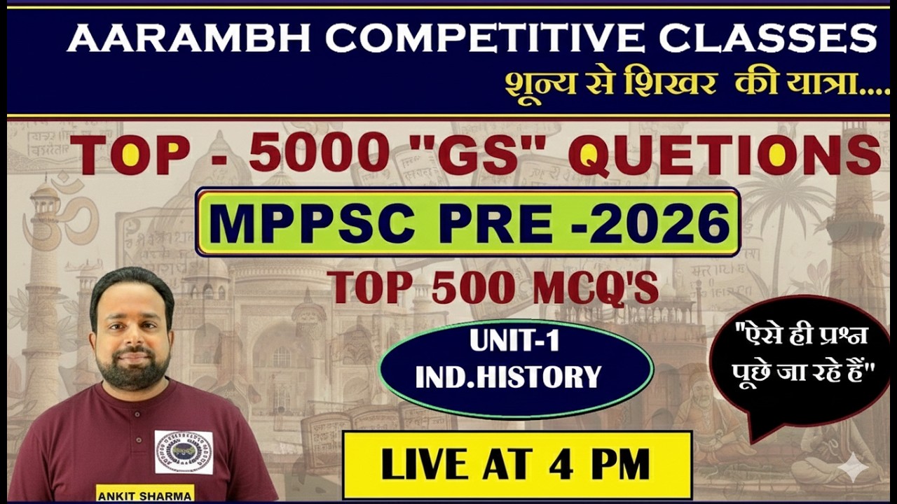 ACC TOP 5000 GS QUESTIONS II MPPSC PRE 2026 II UNIT 01 INDIAN HISTORY II  PART - 01 II ANKIT SIR