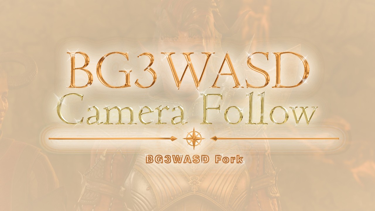 BG3WASD Camera Follow (Fork) Mod Showcase