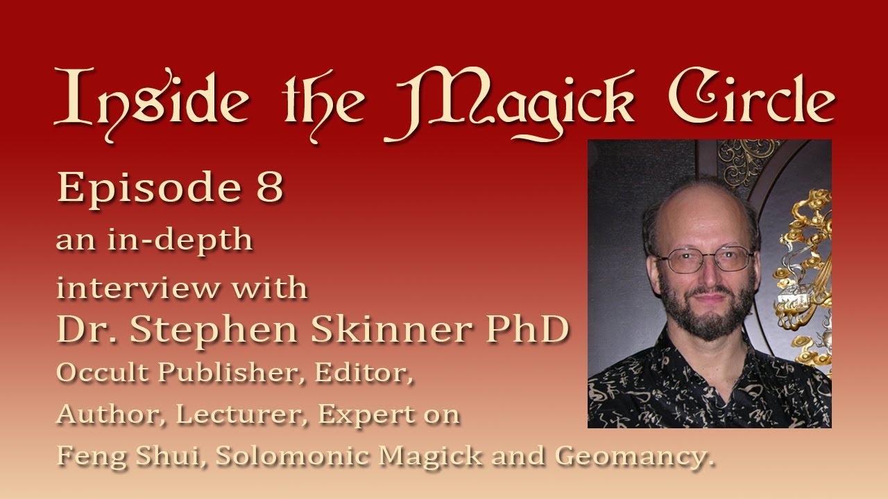 Inside the Magick Circle ep.8 In Depth Interview with Dr. Stephen Skinner Magick Publishing Legend