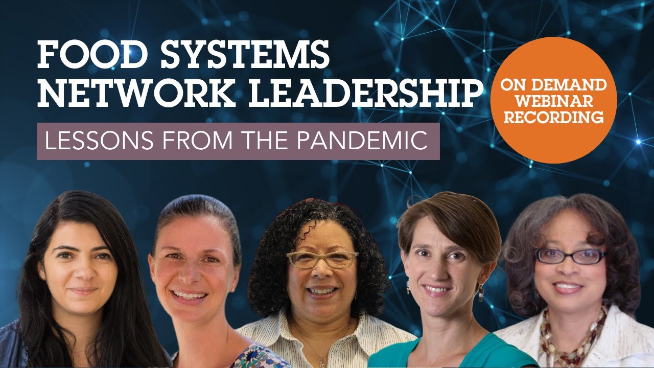 Food Systems and Network Leadership: Lessons From the Pandemic