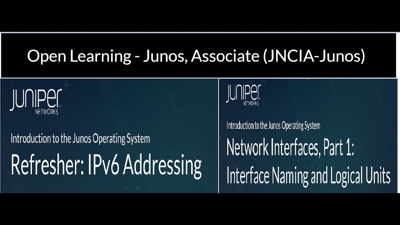 Junos, Associate (JNCIA-Junos) - Refresher - IPv6 Addressing | Network Interfaces Part 1