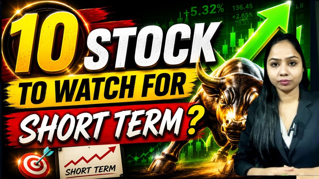 10 stocks to watch for short term !