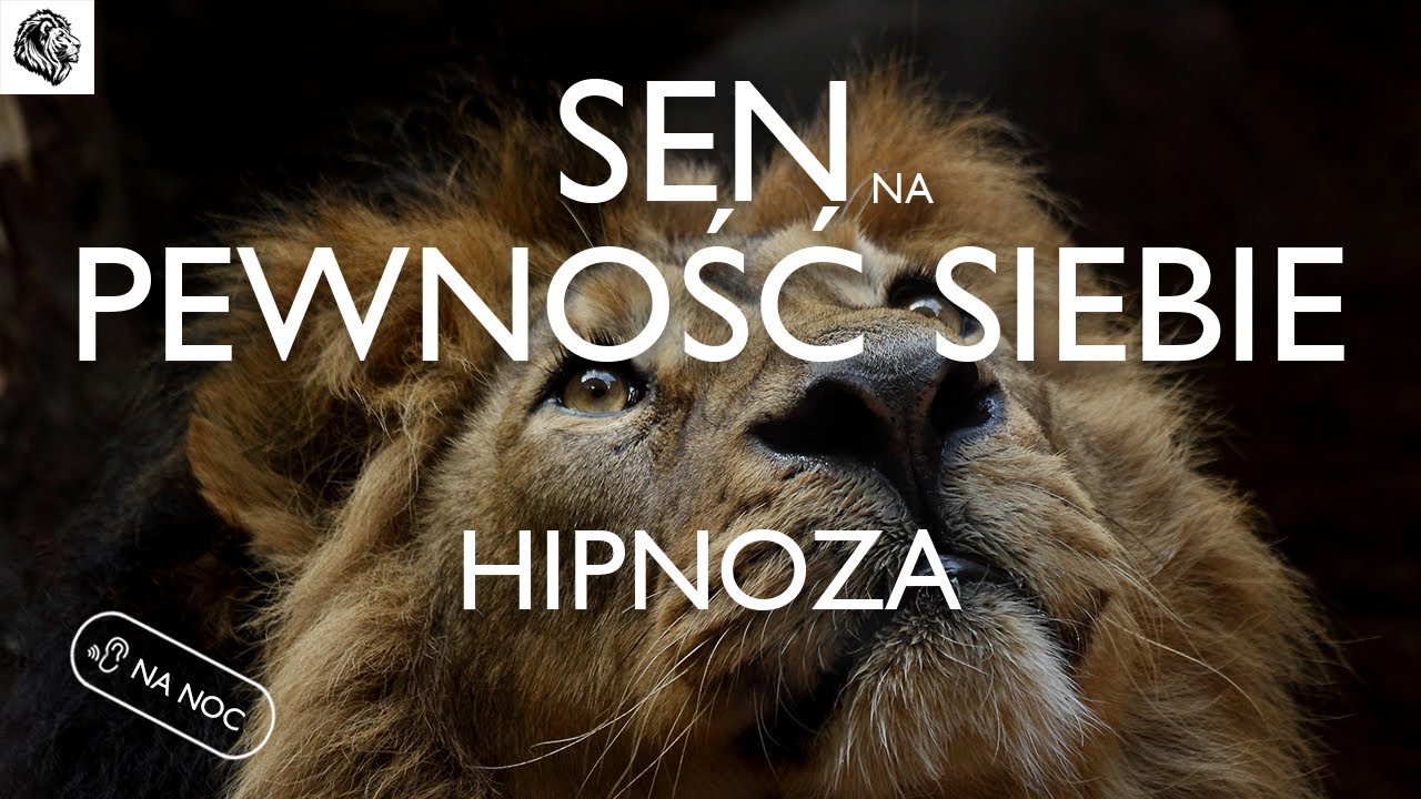 HIPNOZA NA PEWNOŚĆ SIEBIE AFIRMACJE NA SEN