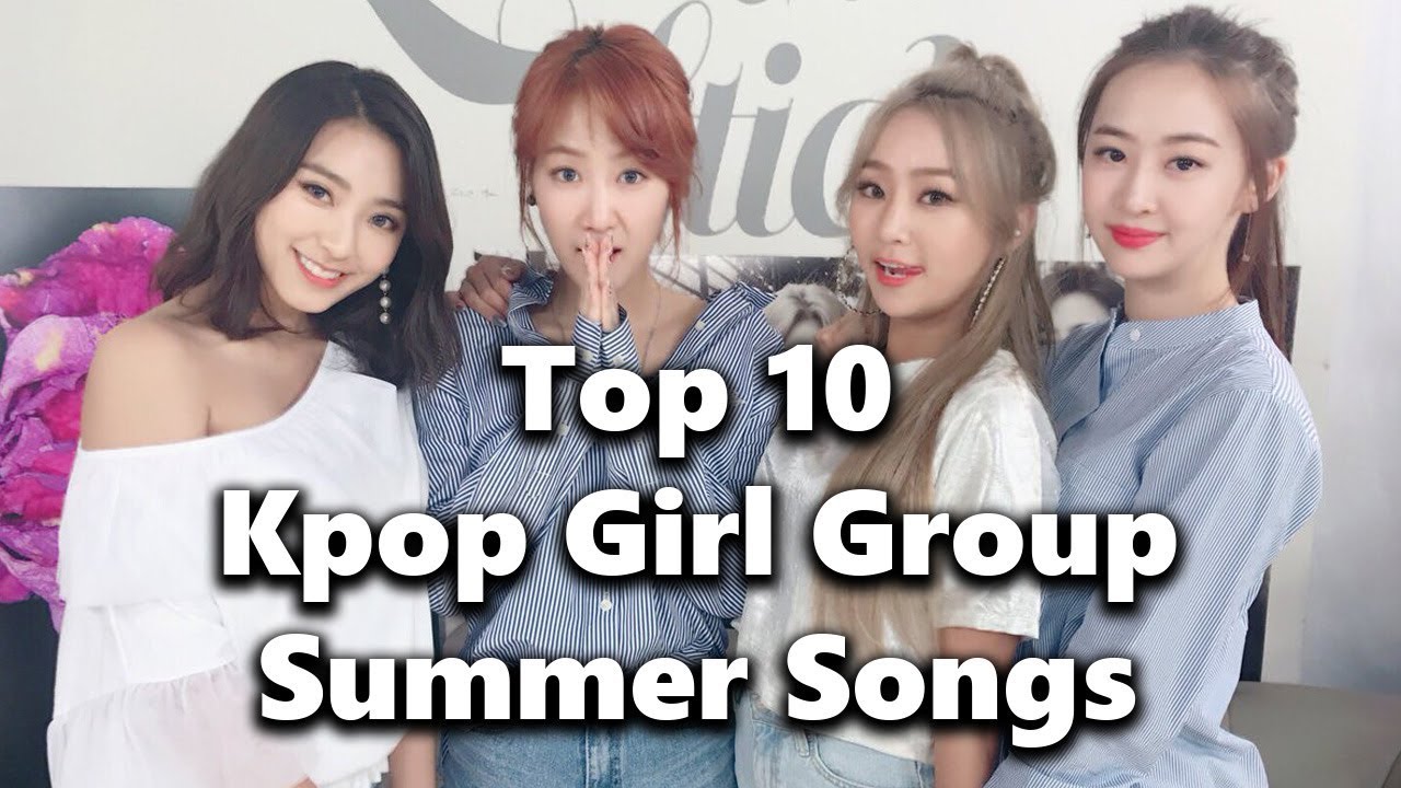 [TOP 10] Kpop Girl Group Summer Songs