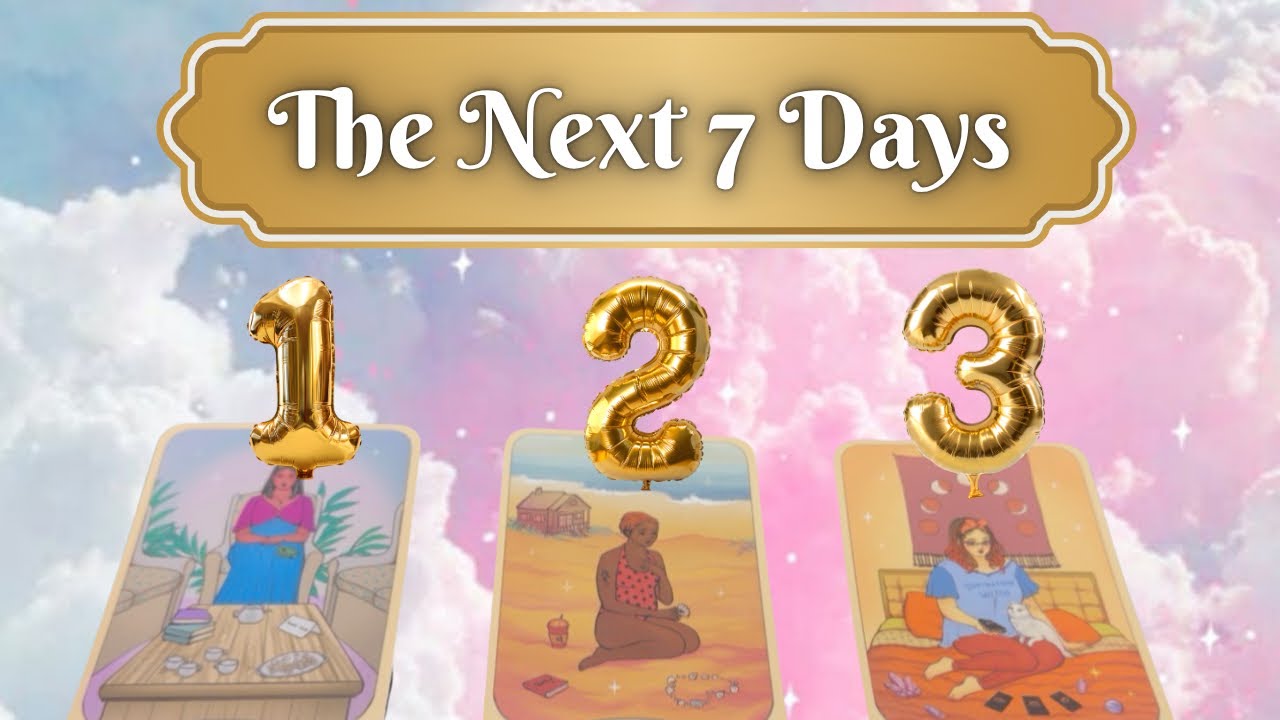 The Next 7 Days Predictions ☀️Pick A Card🌑