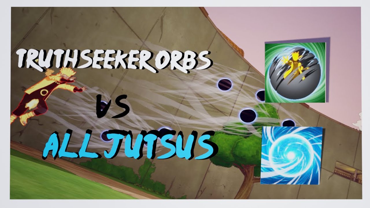 NTBSS: Truthseeker Orbs vs all Jutsus