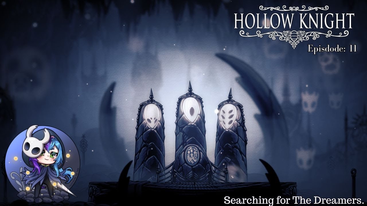 Looking for the last two dreamers~! | Hollow Knight Ep. 111
