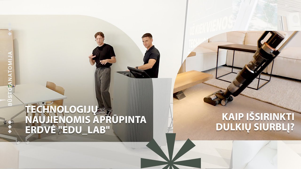 80. Apžiūrime KTU inovatyvias erdves "EDU_lab" / “Krinona pataria, kaip išsirinkti dulkių siurblį.