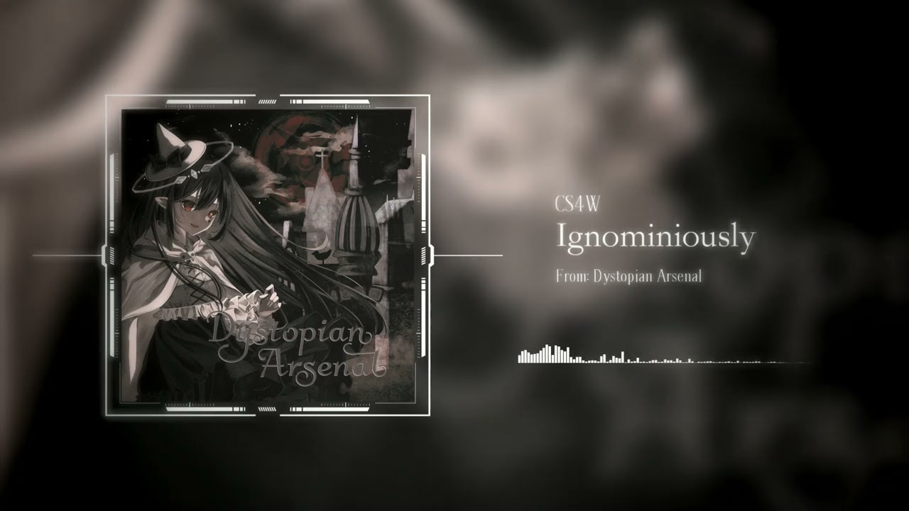 【2022秋M3】Ignominiously [Dystopian Arsenal]