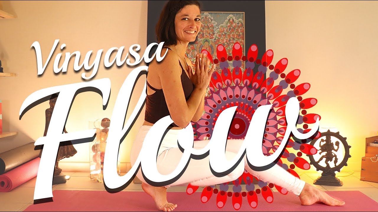 Vinyasa Yoga : Suivez le flow de la vie !  •30 min• (Yoga Dynamique et Fluide)