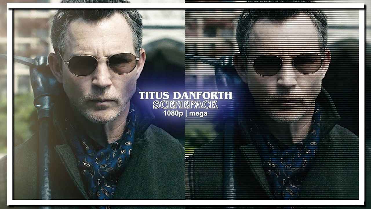 titus danforth scenepack | 1080p + mega