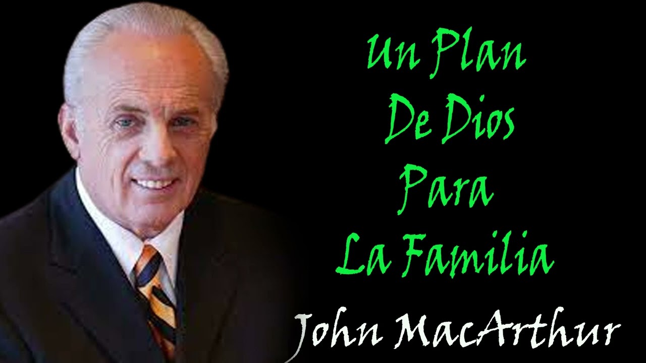 John Macarthur Predicas 2023 🔴 Un Plan De Dios Para La Familia- El Patrón De Dios Para Las Esposas