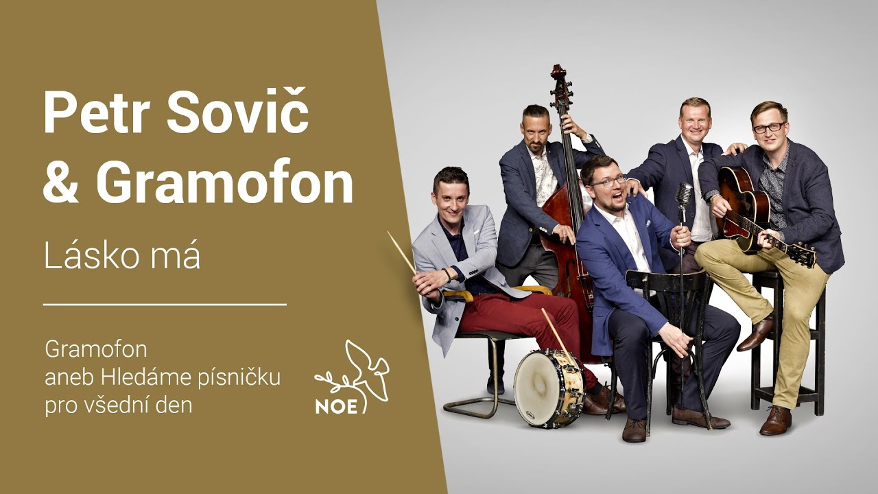 Petr Sovič & Gramofon — Lásko má (Gramofon aneb Hledáme písničku pro všední den - TV Noe)