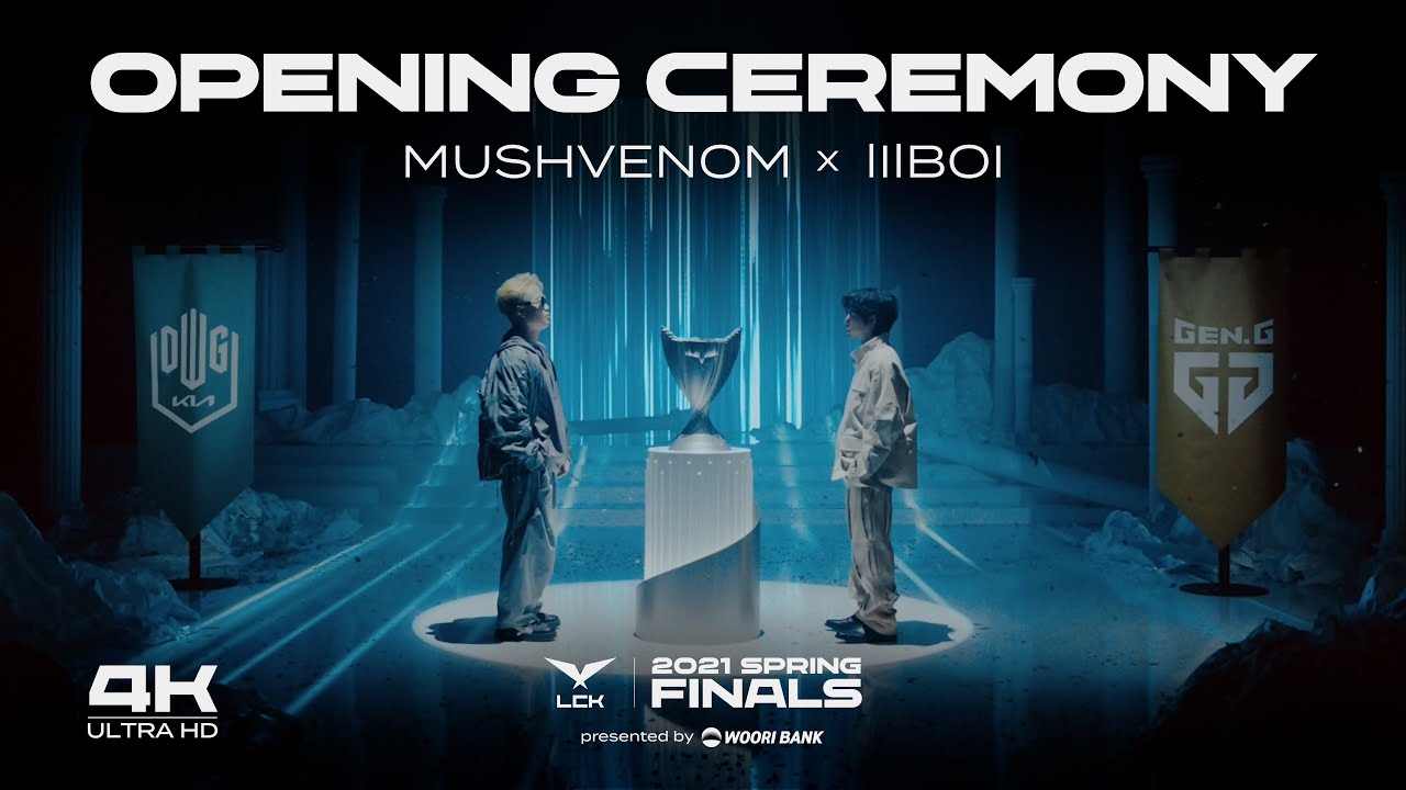 [4K] Finals OPENING CEREMONY MUSHVENOM x lIlBOI l 2021 LCK Spring Split Finals
