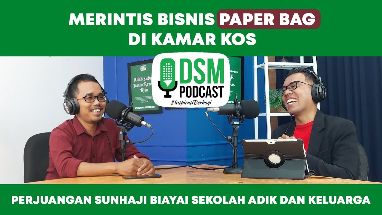MERINTIS BISNIS PAPER BAG DI KAMAR KOS - DSM Podcast #InspirasiBerbagi