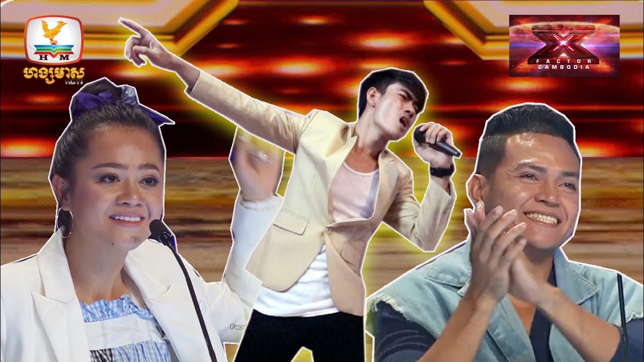 ខេមរៈ សិរីមន្ត និង សុគន្ធកញ្ញា​ជក់ចិត្ត និងភ្ញាក់ផ្អើល - X Factor Cambodia - Judge Audition - Final
