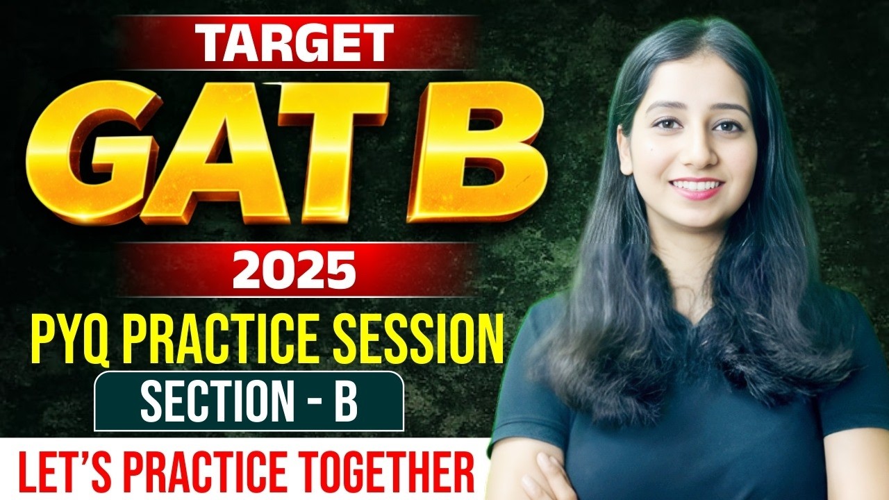GAT B 2025 PYQ Questions Practice I  Question Practice GAT B 2026