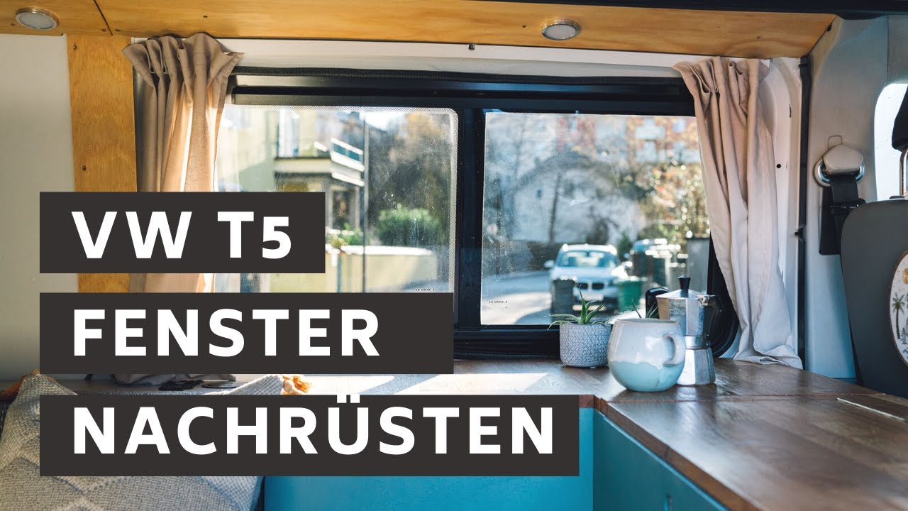 VW T5 Fenster nachrüsten | Simple Schritt für Schritt Anleitung | Camperausbau