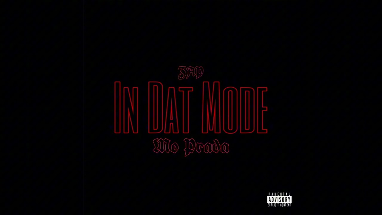 In Dat Mode ft Mo Prada