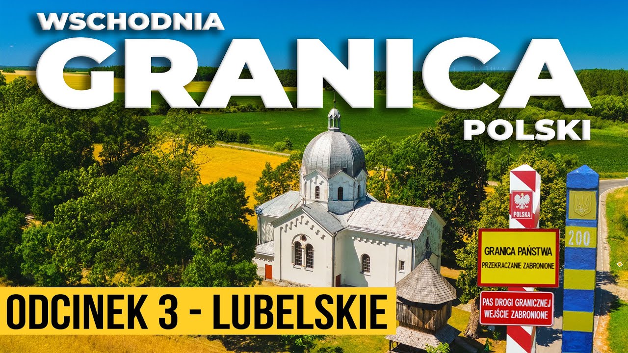 Tajemnice wschodniej granicy Polski - Odcinek #3 Lubelskie