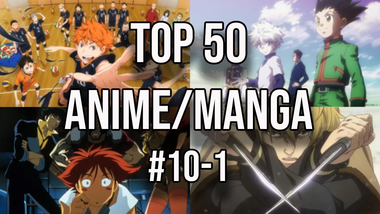 Top 50 Anime/Manga #10-1