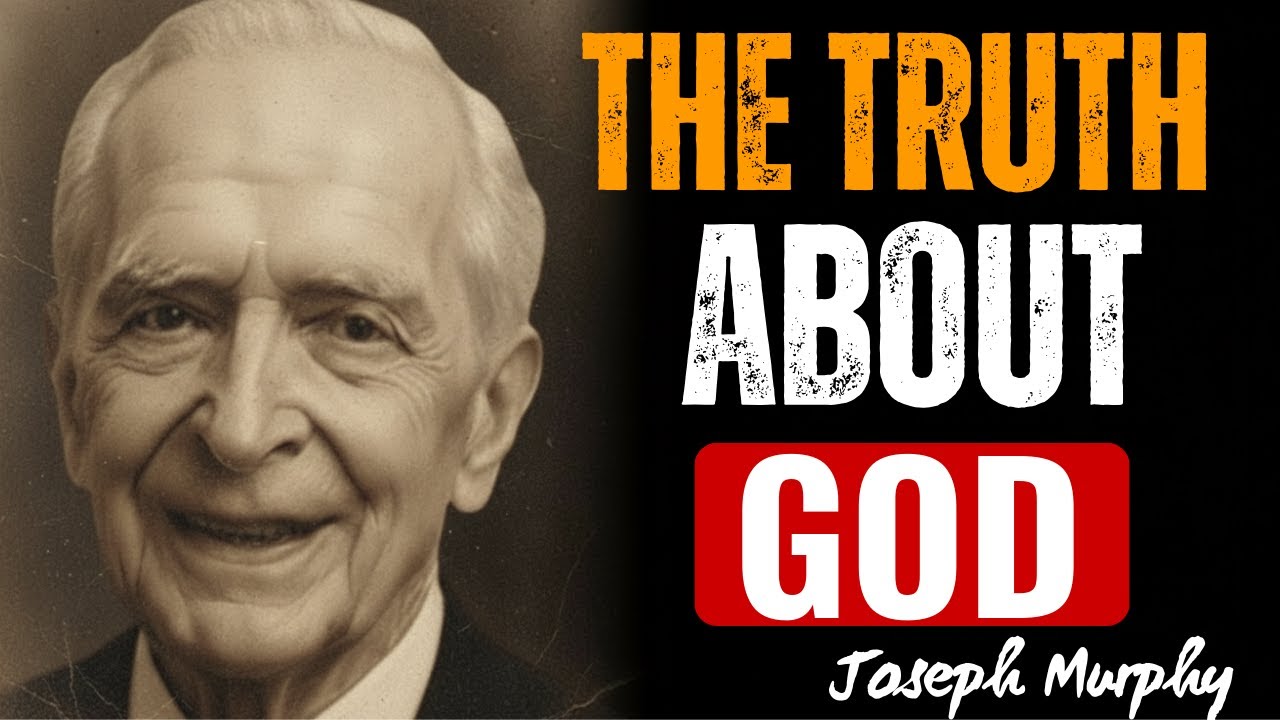 The Hidden Truth About God — What You Were Never Allowed to Learn –Joseph Murphy