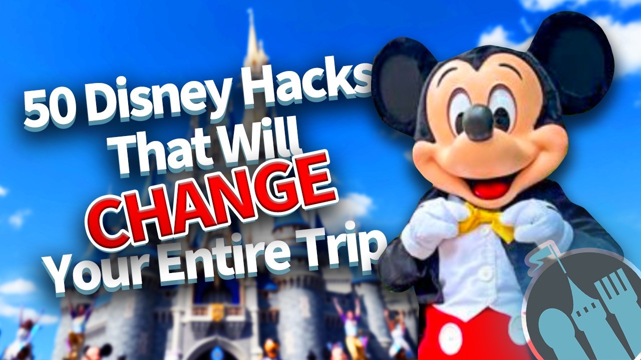 50 Disney World Hacks That Will Change Your Entire Trip