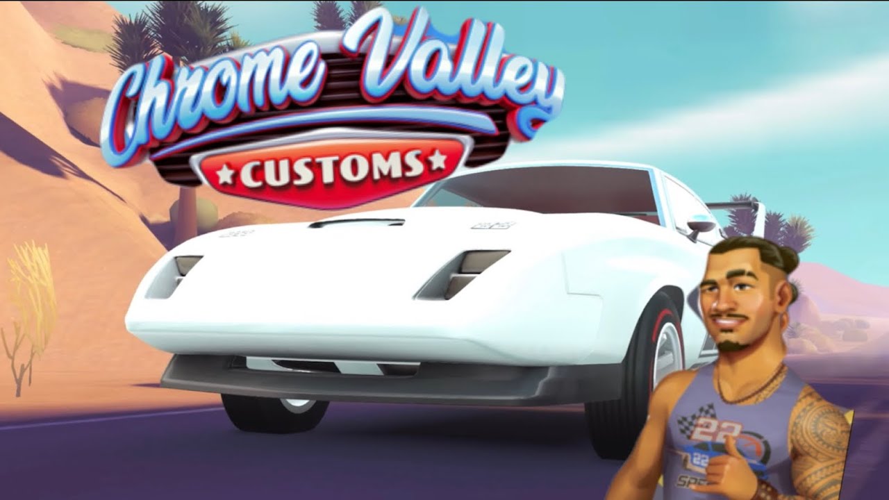 Chrome Valley Customs - Chapter 12 Completed - Part 12 “Collector’s Edition”