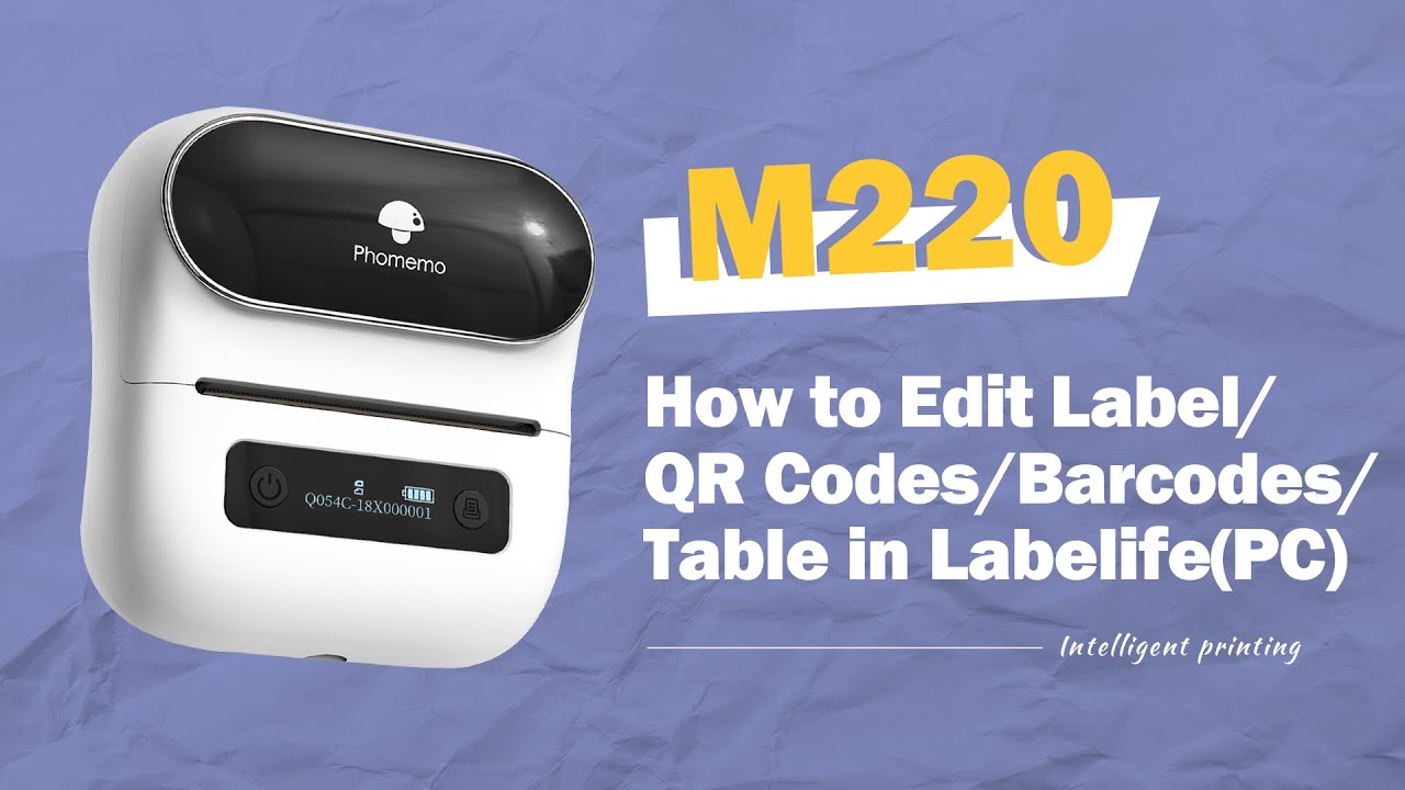 Phomemo M220 Tutorial: (PC) How to Edit Label with Labelife丨QR Codes丨Barcodes丨Excel Table