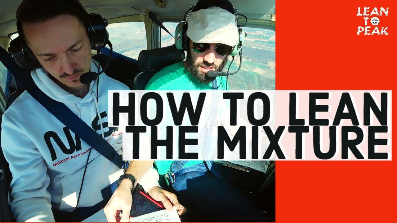 How to PROPERLY lean the MIXTURE on a light, simple aircraft