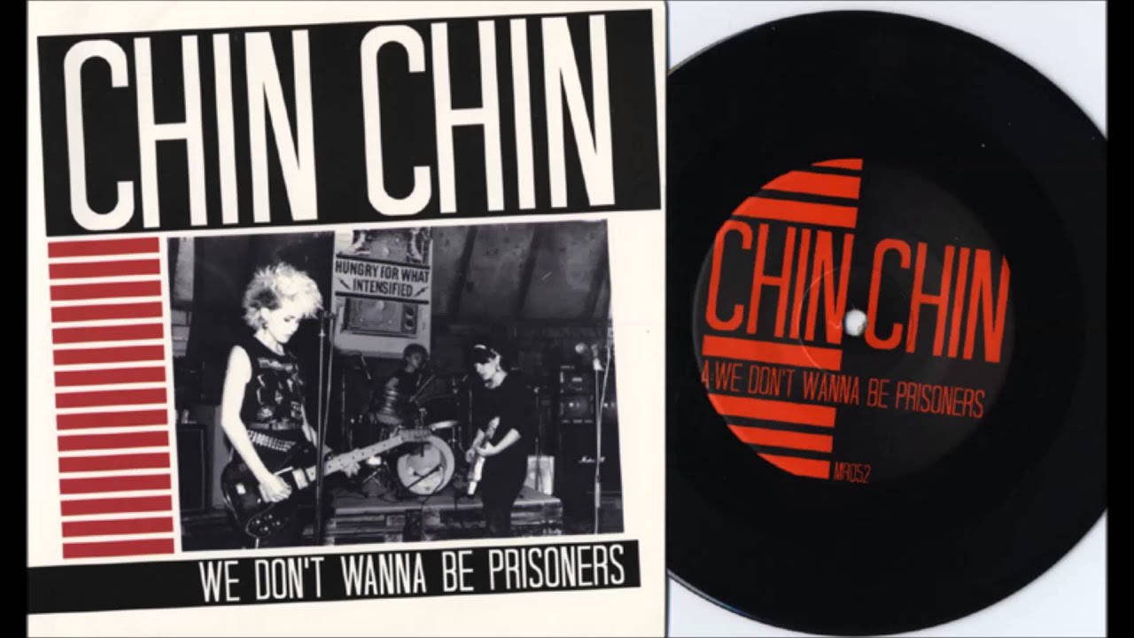 Chin Chin-We Don't wanna be prisoners