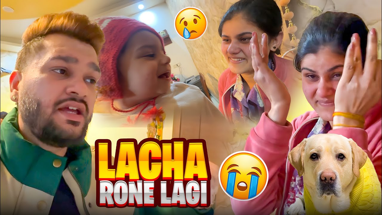 Lacha Ghar Jane Se Rone Lagi 🥺