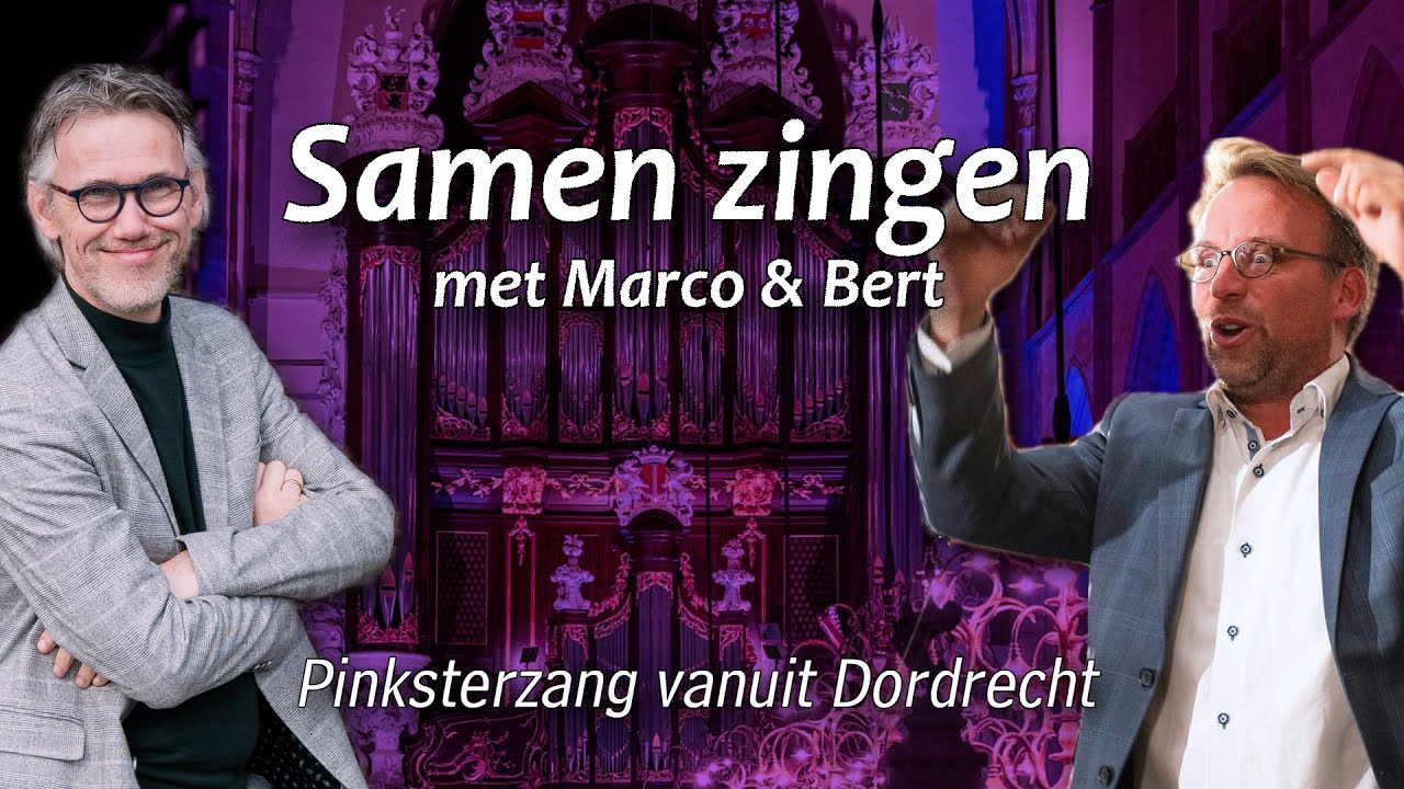 PINKSTERZANG vanuit DORDRECHT met Marco & Bert