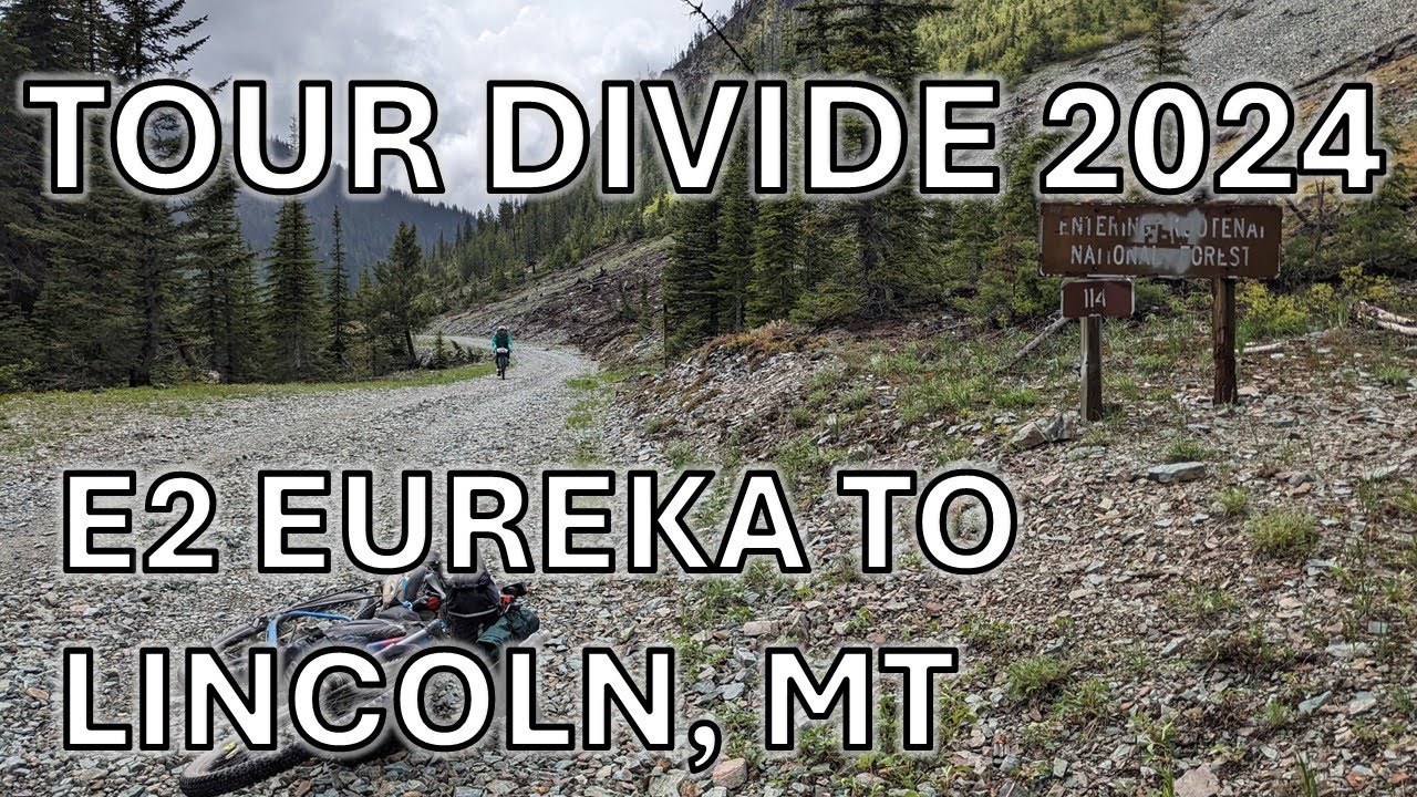 Tour Divide 2024 Eureka to Lincoln, MT | E2 | Bikepacking California to Nova Scotia E12