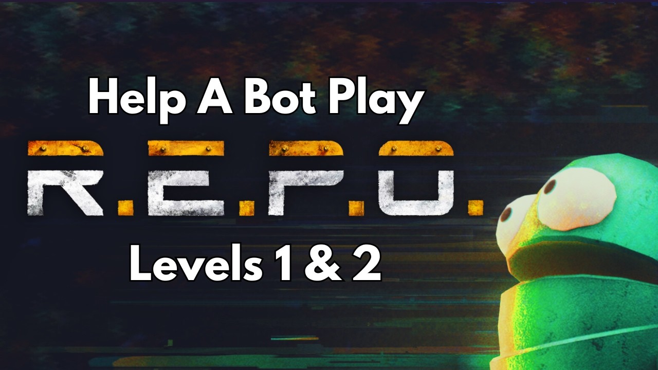 R.E.P.O. Bot with Viewer Assistance - Levels 1 & 2 (Livestream VOD)