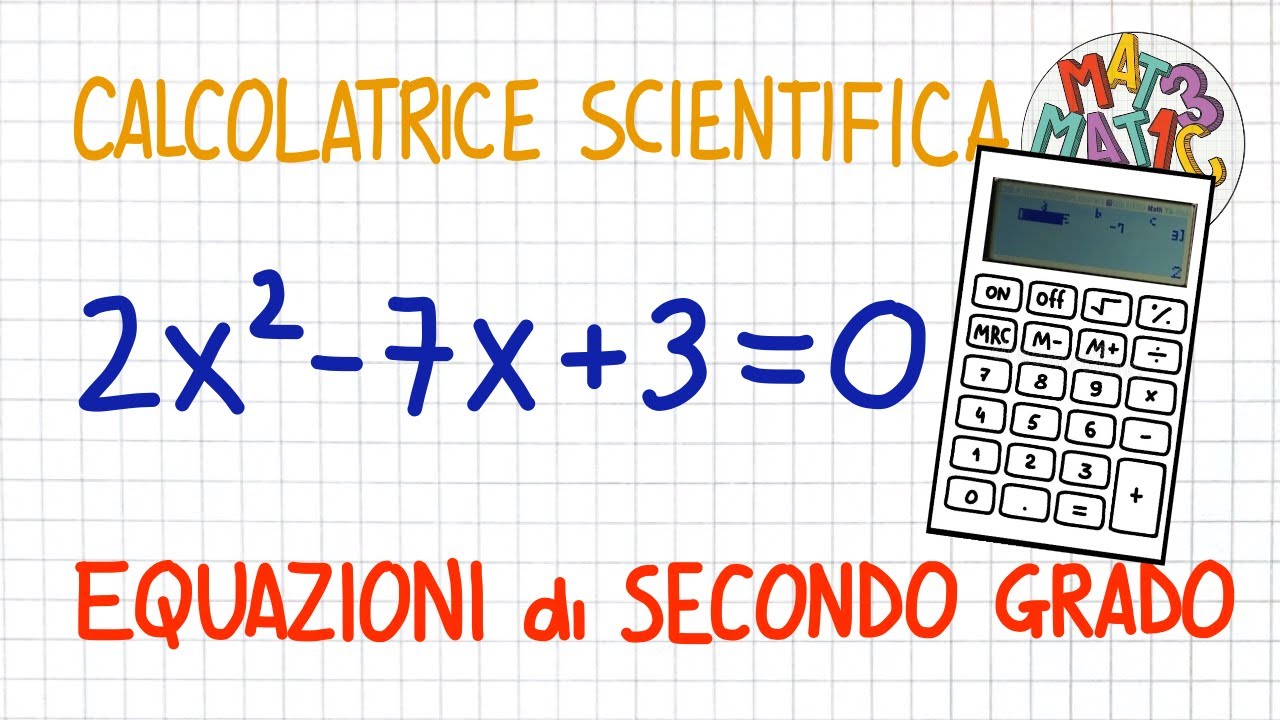 EQUAZIONI DI SECONDO GRADO - calcolatrice scientifica _ CS10