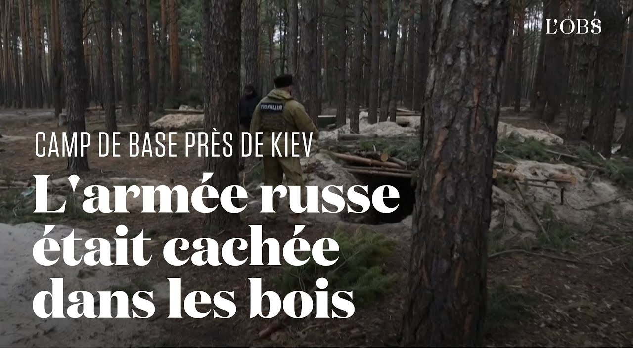 A Kiev, un camp dissimulé dans la forêt abritait 1 000 soldats russes