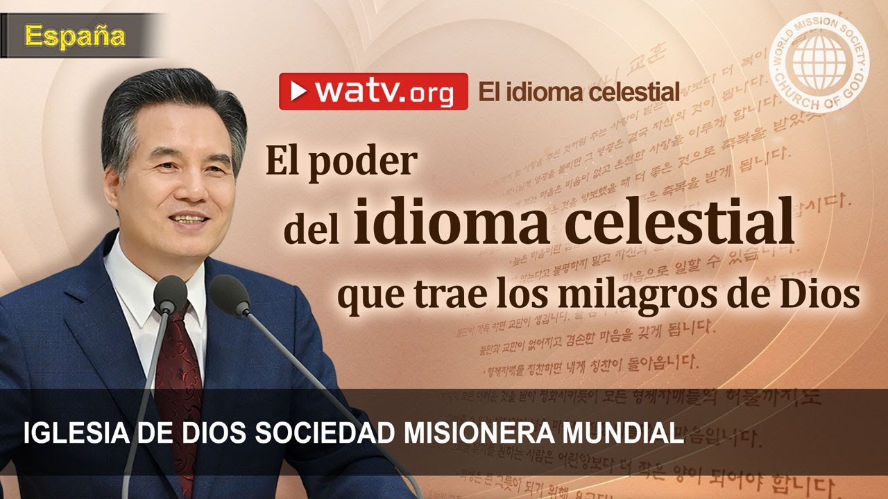 El idioma celestial | IDDSMM, Iglesia de Dios