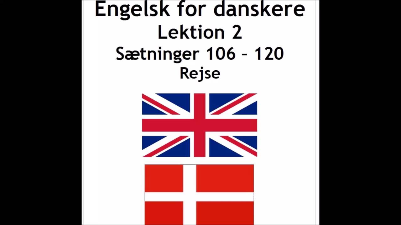 Engelsk lek. 2 s&aelig;tninger 106-120 rejse