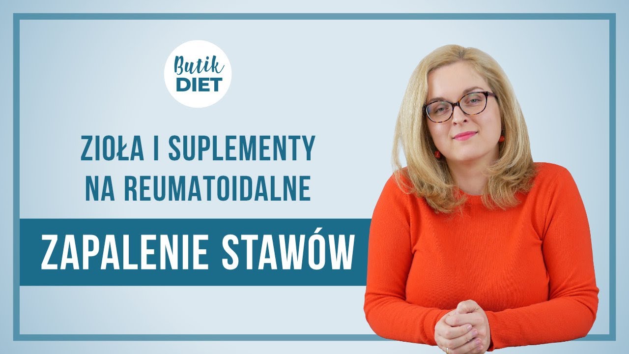 Zioła i suplementy pomagające na reumatoidalne zapalenie stawów | Butik Diet