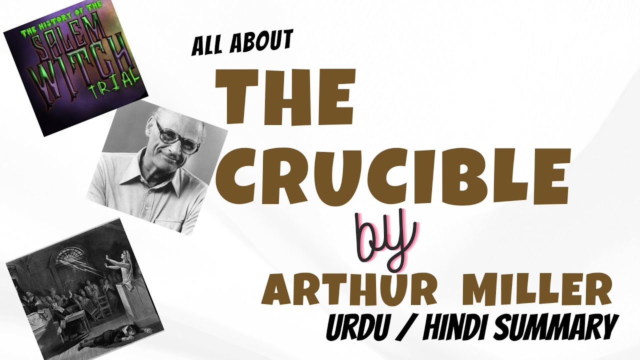 The Crucible play by Arthur Miller | Urdu/ Hindi Summary | Deep Analysis | McCarthyism | Hysteria