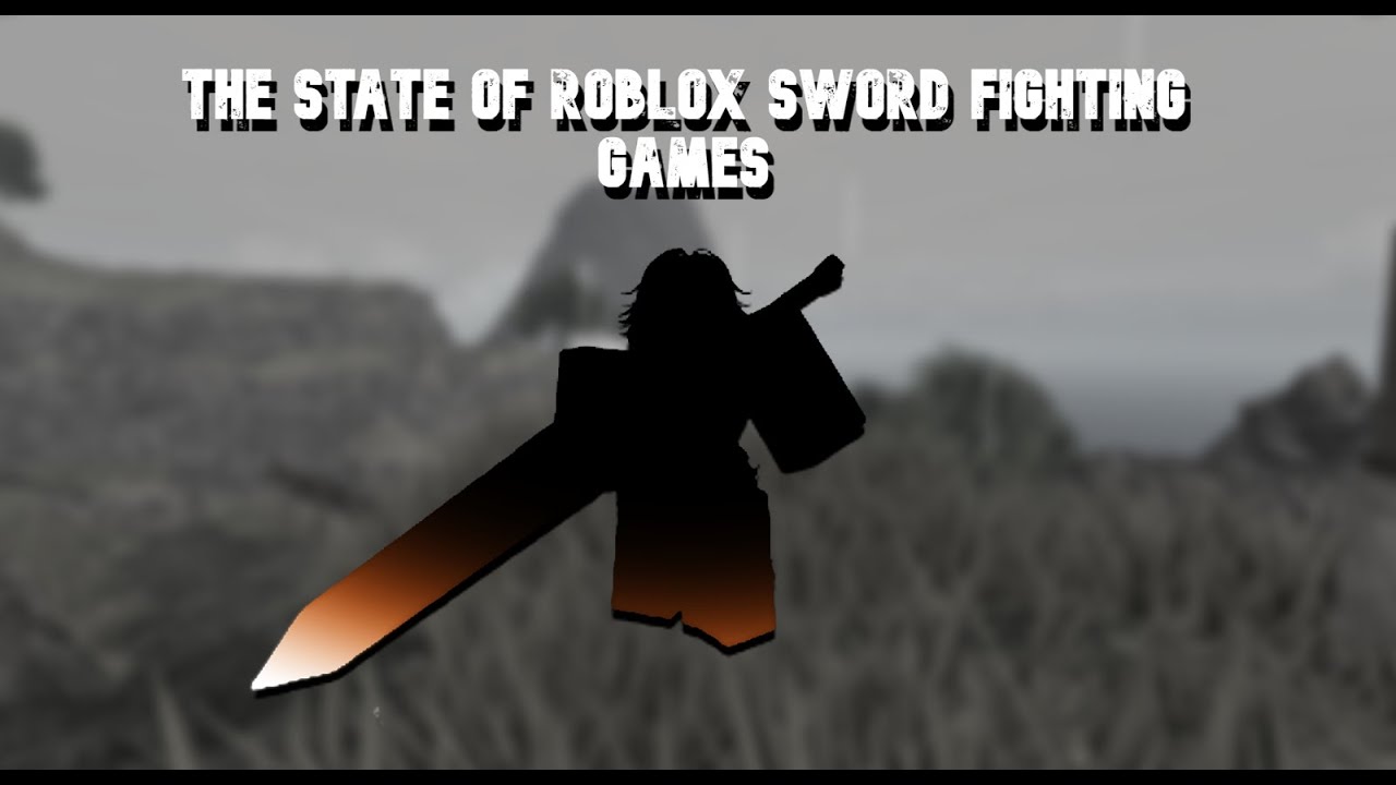 State of Roblox sword fighting games