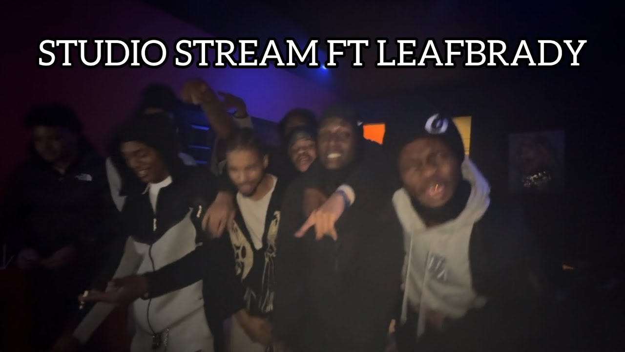 Studio Vlog Ft LeafBrady(HoodLove)