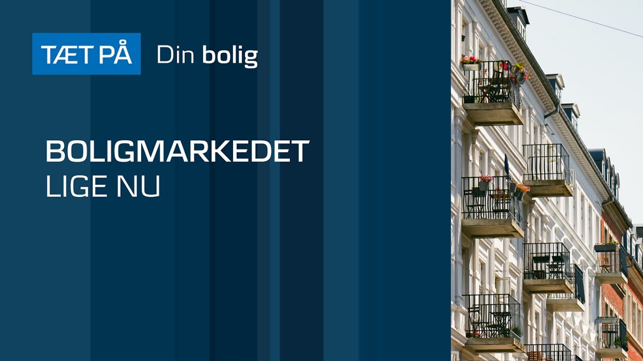 T&AElig;T P&Aring; Boligmarkedet lige nu
