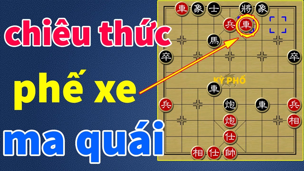 (Ván Cờ Tướng Ma Quái) Hãi Hùng Với Cách Phế Xe Của Cao Thủ